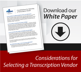 PDF White Paper - Considerations for Selecting a Transcription Vendor
